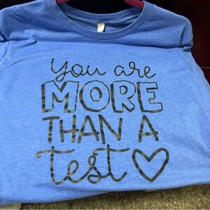 “You are more than a test” Teacher Short Worn Once